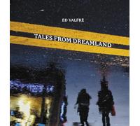 Ed Valfre Tales from Dreamland (Copertina rigida) (PRESALE 05/06/2025)