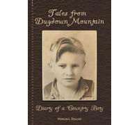 Tales From Dugdown Mountain: Diary of A Country Boy
