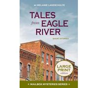 Tales from Eagle River: Large Print: short stories