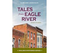 Tales from Eagle River: short stories