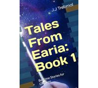 Tales From Earia Book 1: Bedtime Stories for Children