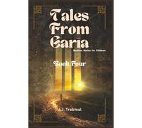 Tales From Earia Book Four: Bedtime Stories for Children