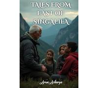 Tales From East of Singalila