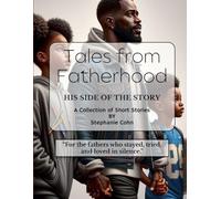 Tales from Fatherhood: His Side of the Story