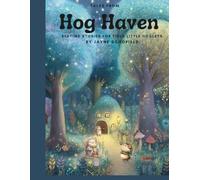Tales From Hog Haven: Bedtime Stories for Tired Little Hoglets