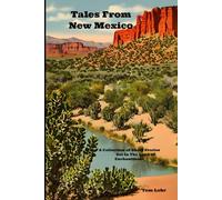 Tales From New Mexico: A Collection of Short Stories Set in the Land of Enchantment