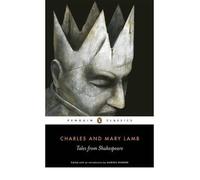 [(Tales from Shakespeare)] [ By (author) Charles Lamb, By (author) Mary Lamb, Edited by Marina Warner ] [January, 2008]