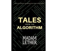 Tales from the Algorithm