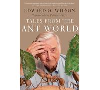 Edward O. Wilson Tales from the Ant World (Tascabile)