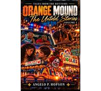 Tales From the Bottoms: Orange Mound, The Untold Stories