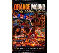 Tales From the Bottoms: Orange Mound, The Untold Stories Vol. 1