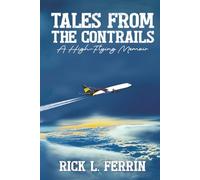 Tales from the Contrails: A High-Flying Memoir
