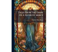 Tales From The Diary Of A Sister Of Mercy