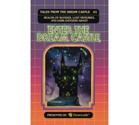 Tales from the Dream Castle 1 - Enter the Dream Castle