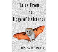 Tales From the Edge of Existence: 4