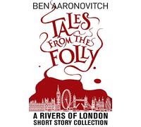 Ben Aaronovitch Tales from the Folly (Tascabile) Rivers of London