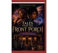 Tales From the Front Porch: Book 1-The Porch That Remembers