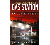 Tales from the Gas Station: Volume Three