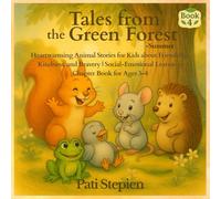 Tales from the Green Forest-Summer: Heartwarming Animal Stories for Kids about Friendship, Kindness, and Bravery | Social-Emotional Learning Chapter Book for Ages 3-8