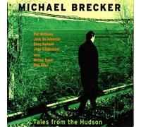 Tales From the Hudson by Michael Brecker