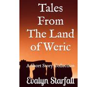 Tales From The Land of Weric: A short story collection