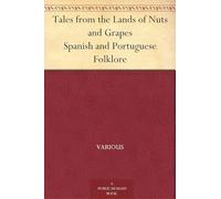 Tales From the Lands of Nuts and Grapes