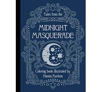 Tales from the Midnight Masquerade Coloring Book: Hardcover adult coloring book featuring thick, high-quality paper