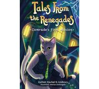 Tales From the Renegades: Comrade's First Mission