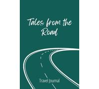 Tales from the Road: Travel Journal