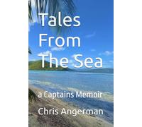 Tales From The Sea: a Captains Memoir