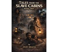 Tales From The Slave Cabins: Book 2