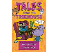 Tales from the Treehouse: Too Silly to Be Told . . . Until Now!