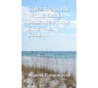 Tales from the White Sand Beaches of the Emerald Coast