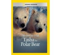 Tales from the Wild: Tasha the Polar Bear (DVD)
