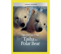 Tales from the Wild: Tasha the Polar Bear (DVD)