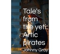 Tale's from the yeti: Artic pirates