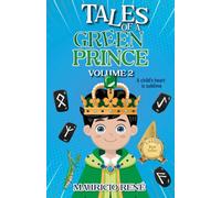 Tales of a Green Prince Vol. 2: A child´s heart is sublime