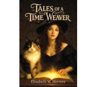 Tales of a Time Weaver