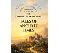 Tales of Ancient Times: The Complete Collection