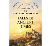 Tales of Ancient Times: The Complete Collection