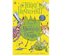 Tales of Beasts and Bugs: The fantastical and funny illustrated collection