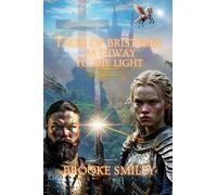 Tales of Bristeria: Pathway to the Light: 3