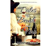 Tales of Brush and Vine: An Italian Family Drama of Winemaking, Romance, and Love.