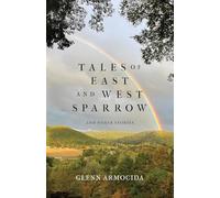 Tales of East and West Sparrow and Other Stories