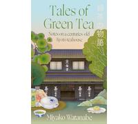 Tales of Green Tea: Notes from a Centuries-old Kyoto Teahouse
