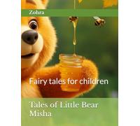 Tales of Little Bear Misha: Fairy tales for children