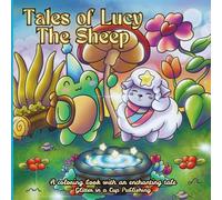 Tales of Lucy The Sheep: A coloring book with an enchanting tale