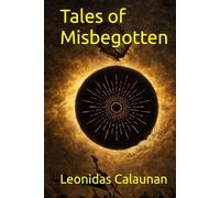 Tales of Misbegotten