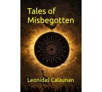 Tales of Misbegotten