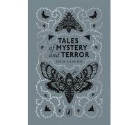 Tales of Mystery and Terror: The gothic classic - Poe Edgar Allan